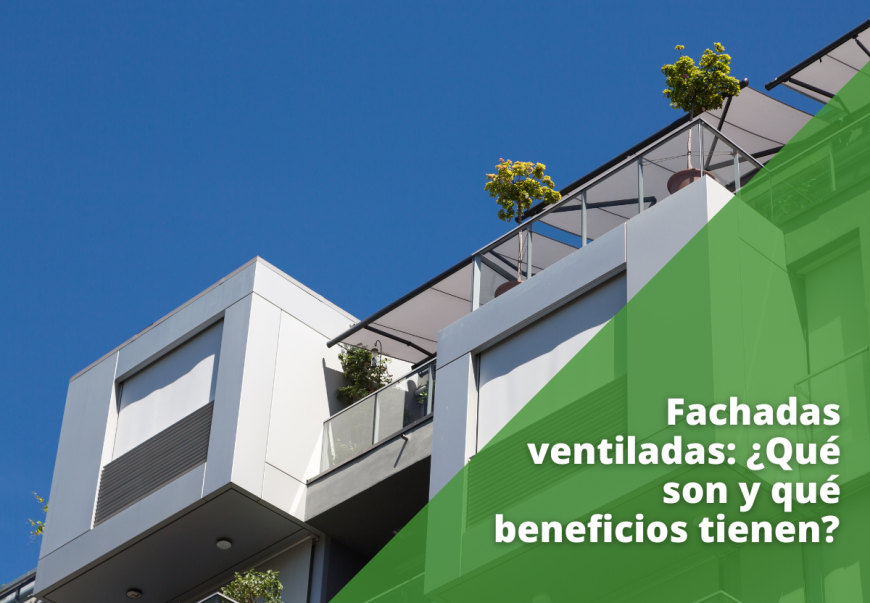 Fachadas ventiladas, solución innovadora e inteligente