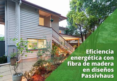 Eficiencia energética con un aislamiento de fibra de madera en diseños Passivhaus 